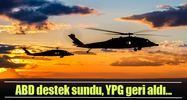 ABD, YPG’ye Apaçi helikopterleri ile hava destegi sundu