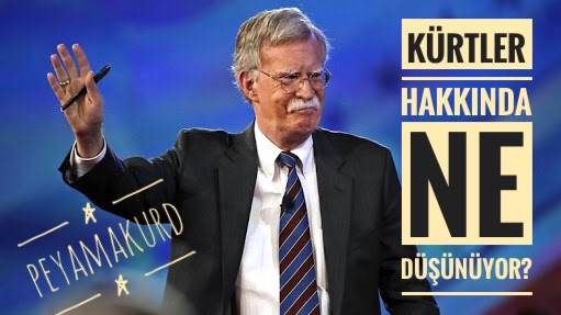 Bolton, ‘Pesmerge, YPG ve PKK’yi Trump’a nasil yorumluyor?’