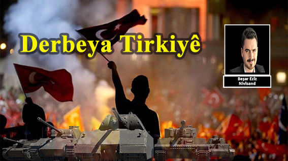 Hewla Derbeya Tirkiyê Çi Bo Erdogan Kir?