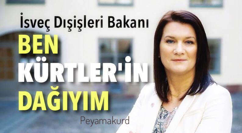 Isveçli Bakandan Kürtlere: Sizin daginiz benim