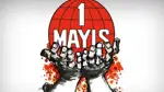 1 Mayıs’ın tarihi: Dünyada doğuşu, Türkiye’de tartışmalı geçmişi
